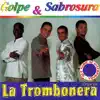 La Trombonera - Golpe & Sabrosura